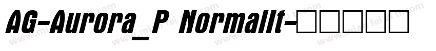 AG-Aurora_P NormalIt字体转换